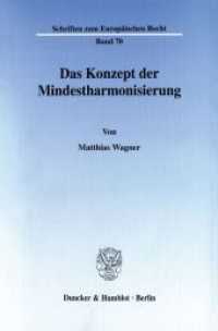Das Konzept der Mindestharmonisierung. : Dissertationsschrift (Schriften zum Europäischen Recht 70) （2001. 246 S. 246 S. 233 mm）