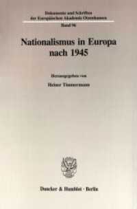 Nationalismus in Europa nach 1945 (Dokumente und Schriften der Europäischen Akademie Otzenhausen 96) （2001. 472 S. 233 mm）