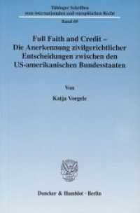 Full Faith and Credit - Die Anerkennung zivilgerichtlicher Entscheidungen zwischen den US-amerikanischen Bundesstaaten. : Dissertationsschrift (Tübinger Schriften zum internationalen und europäischen Recht 69) （2003. 189 S. 224 mm）