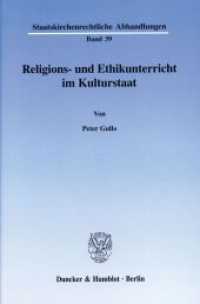 Religions- und Ethikunterricht im Kulturstaat. : Dissertationsschrift (Staatskirchenrechtliche Abhandlungen 39) （2003. 328 S. 328 S. 233 mm）