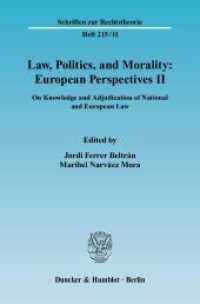 Law, Politics, and Morality: European Perspectives II. Vol.2 : On Knowledge and Adjudication of National and European Law. (Schriften zur Rechtstheorie 215/2) （2006. 226 S. 226 S. 233 mm）