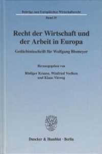 Recht der Wirtschaft und der Arbeit in Europa. : Gedächtnisschrift für Wolfgang Blomeyer. (Beiträge zum Europäischen Wirtschaftsrecht 25) （2004. VIII, 891 S. Frontispiz, Tab., Abb.; VIII, 891 S. 224 mm）