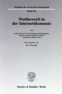 Wettbewerb in der Internetökonomie (Schriften des Vereins für Sozialpolitik 292) （2003. 114 S. m. Abb. 233 mm）