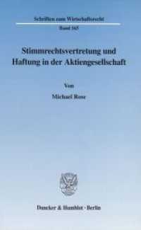 Stimmrechtsvertretung und Haftung in der Aktiengesellschaft. : Dissertationsschrift (Schriften zum Wirtschaftsrecht (WR) 165) （2003. 292 S. 292 S. 233 mm）