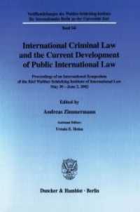 International Criminal Law and the Current Development of Public International Law. (Veröffentlichungen des Walther-Schücking-Instituts f. Internat. Recht an der Universität Kiel (VIIR) 14) （2003. 254 S. 254 S. 233 mm）