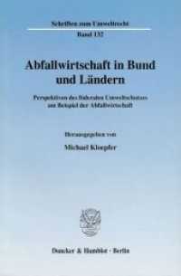 Abfallwirtschaft in Bund und Ländern. (Schriften zum Umweltrecht 132) （2003. 137 S. 2 Abb.; 137 S. 233 mm）