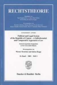 Political and Legal System of the Republic of Cyprus - A Selfreferential and Comparative Approach to Law. (Rechtstheorie 34/1) （2003. XX, 155 S. Tab., Abb.; XX, 155 S. 233 mm）