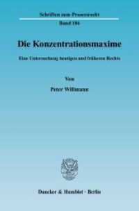 Die Konzentrationsmaxime. : Eine Untersuchung heutigen und früheren Rechts.. Dissertationsschrift. Dissertationsschrift (Schriften zum Prozessrecht 186) （2004. 272 S. 272 S. 224 mm）