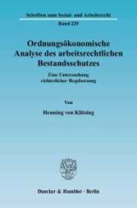 Ordnungsökonomische Analyse des arbeitsrechtlichen Bestandsschutzes. : Eine Untersuchung richterlicher Regelsetzung.. Dissertationsschrift. Dissertationsschrift (Schriften zum Sozial- und Arbeitsrecht 229) （2004. 370 S. Tab., Abb.; 370 S. 224 mm）