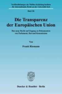 Die Transparenz der Europäischen Union. (Veröffentlichungen des Walther-Schücking-Instituts f. Internat. Recht an der Universität Kiel (VIIR) 14) （2004. 331 S. 331 S. 224 mm）