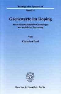 Grenzwerte im Doping. : Naturwissenschaftliche Grundlagen und rechtliche Bedeutung.. Dissertationsschrift. Dissertationsschrift (Beiträge zum Sportrecht 14) （2004. 358 S. Tab., Abb.; 358 S. 224 mm）