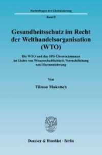 Gesundheitsschutz im Recht der Welthandelsorganisation (WTO). (Rechtsfragen der Globalisierung 8) （2004. 318 S. 318 S. 224 mm）
