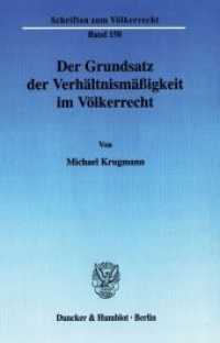 Der Grundsatz der Verhältnismäßigkeit im Völkerrecht. (Schriften zum Völkerrecht 150) （2003. 136 S. 136 S. 224 mm）