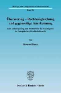 Überseering - Rechtsangleichung und gegenseitige Anerkennung. (Beiträge zum Europäischen Wirtschaftsrecht 26) （2004. 221 S. 224 mm）