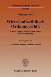 Wirtschaftsethik als Ordnungsethik : in ihrem Anspruch an Sozial-, Konjunktur- und Währungspolitik. Hrsg. von J. Hanns Pichler / Stefan W. Schmitz. (Volkswirtschaftliche Schriften 537) （2004. 301 S. 301 S. 224 mm）