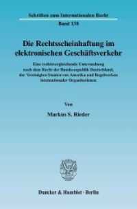 Die Rechtsscheinhaftung im elektronischen Geschäftsverkehr. (Schriften zum Internationalen Recht 138) （2004. 402 S. Tab.; 402 S. 224 mm）
