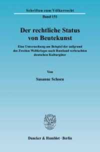 Der rechtliche Status von Beutekunst (Schriften zum Völkerrecht 151) （2004. 236 S. 224 mm）