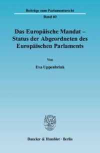 Das Europäische Mandat - Status der Abgeordneten des Europäischen Parlaments. : Dissertationsschrift (Beiträge zum Parlamentsrecht 60) （2004. 296 S. 296 S. 224 mm）