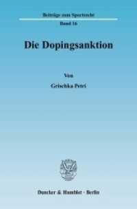 Die Dopingsanktion. : Dissertationsschrift (Beiträge zum Sportrecht 16) （2004. XXIX, 433 S. Abb.; XXIX, 433 S. 224 mm）