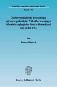 Rechtsvergleichende Betrachtung präventiv-polizeilicher Videoüberwachungen öffentlich zugänglicher Orte in Deutschland u : Dissertationsschrift (Schriften zum Internationalen Recht 141) （2004. 275 S. 224 mm）
