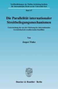 Die Parallelität internationaler Streitbeilegungsmechanismen (Veröffentlichungen des Walther-Schücking-Instituts f. Internat. Recht an der Universität Kiel (VIIR) 14) （2004. 399 S. 224 mm）