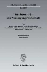 Wettbewerb in der Versorgungswirtschaft. (Schriften des Vereins für Socialpolitik 299) （2004. 100 S. Tab.,Abb.; 100 S. 224 mm）