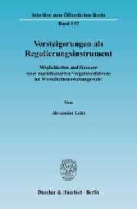 Versteigerungen als Regulierungsinstrument. : Möglichkeiten und Grenzen eines marktbasierten Vergabeverfahrens im Wirtschaftsverwaltungsrecht.. Dissertationsschrift (Schriften zum Öffentlichen Recht 957) （2004. 207 S. 224 mm）