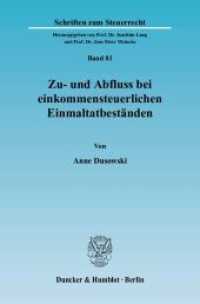Zu- und Abfluss bei einkommensteuerlichen Einmaltatbest&auml;nden. : Dissertationsschrift (Schriften zum Steuerrecht 81) （2004. 234 S. 224 mm）