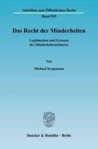 Das Recht der Minderheiten. : Legitimation und Grenzen des Minderheitenschutzes.. Habilitationsschrift (Schriften zum Öffentlichen Recht 955) （2004. 445 S. 445 S. 224 mm）