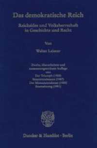 Das demokratische Reich. : Reichsidee und Volksherrschaft in Geschichte und Recht. （2004. 1112 S. 1112 S. 224 mm）