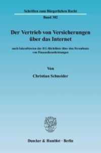 Der Vertrieb von Versicherungen über das Internet : nach Inkrafttreten der EG-Richtlinie über den Fernabsatz von Finanzdienstleistungen.. Dissertationsschrift (Schriften zum Bürgerlichen Recht 302) （2004. 334 S. 224 mm）