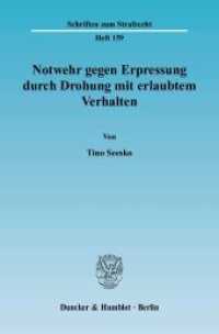 Notwehr gegen Erpressung durch Drohung mit erlaubtem Verhalten. : Dissertationsschrift (Schriften zum Strafrecht 159) （2004. 125 S. 224 mm）