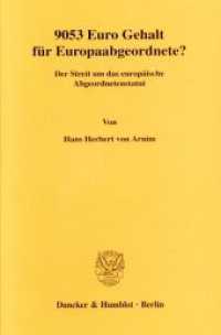 9053 Euro Gehalt für Europaabgeordnete? : Der Streit um das europäische Abgeordnetenstatut. Mit engl. Zus.fass. u. Zeitungsartikeln in engl. Originalsprache （2004. 122 S. Tab.,Abb.; 125 S. 224 mm）