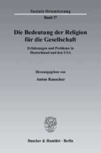 Die Bedeutung der Religion für die Gesellschaft. : Erfahrungen und Probleme in Deutschland und den USA. (Soziale Orientierung 17) （2004. 277 S. 224 mm）
