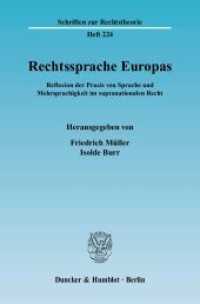 Rechtssprache Europas. : Reflexion der Praxis von Sprache und Mehrsprachigkeit im supranationalen Recht. (Schriften zur Rechtstheorie 224) （2004. 421 S. Abb.; 421 S. 224 mm）