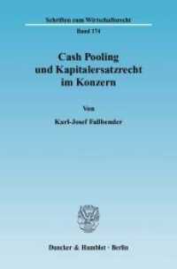 Cash Pooling und Kapitalersatzrecht im Konzern. : Dissertationsschrift (Schriften zum Wirtschaftsrecht (WR) 174) （2004. 337 S. Abb.; 337 S. 224 mm）