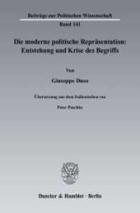 Die moderne politische Repräsentation: Entstehung und Krise des Begriffs. : Übersetzung aus dem Italienischen von Peter Paschke. (Beiträge zur Politischen Wissenschaft 141) （2006. 240 S. 240 S. 233 mm）