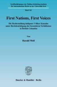 First Nations, First Voices. (Veröffentlichungen des Walther-Schücking-Instituts f. Internat. Recht an der Universität Kiel (VIIR) 16) （2006. 272 S. 272 S. 233 mm）