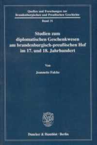 Studien zum diplomatischen Geschenkwesen am brandenburgisch-preu&szlig;ischen Hof im 17. und 18. Jahrhundert. : Dissertationsschrift (Quellen und Forschungen zur Brandenburgischen und 31) （2006. 361 S. 41 Bildtafeln (z. T. farbig); 361 S. 233 mm）