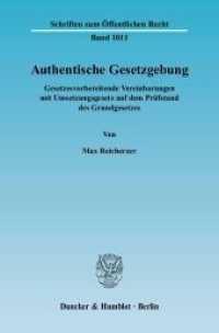 Authentische Gesetzgebung. : Gesetzesvorbereitende Vereinbarungen mit Umsetzungsgesetz auf dem Prüfstand des Grundgesetzes.. Dissertationsschrift (Schriften zum Öffentlichen Recht 1011) （2006. 624 S. 624 S. 233 mm）