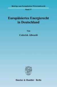 ドイツにおけるエネルギー法の欧州化<br>Europäisiertes Energierecht in Deutschland. : Dissertationsschrift (Beiträge zum Europäischen Wirtschaftsrecht 37) （2006. 419 S. 233 mm）