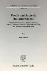 Poetik und Ästhetik des Augenblicks. (Schriften zur Literaturwissenschaft (SLI) 27) （2006. 384 S. 3 Bildtafeln (z. T. farbig); 384 S. 233 mm）