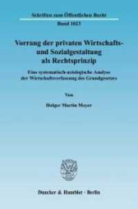 Vorrang der privaten Wirtschafts- und Sozialgestaltung als Rechtsprinzip. : Eine systematisch-axiologische Analyse der Wirtschaftsverfassung des Grundgesetzes.. Dissertationsschrift (Schriften zum Öffentlichen Recht 1023) （2006. 438 S. 438 S. 233 mm）