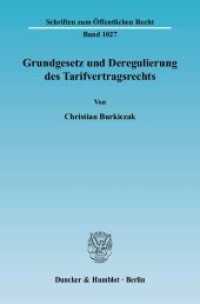 Grundgesetz und Deregulierung des Tarifvertragsrechts (Schriften zum Öffentlichen Recht 1027) （2006. 388 S. 233 mm）