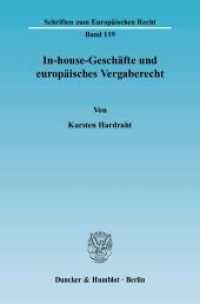 In-house-Geschäfte und europäisches Vergaberecht. : Dissertationsschrift (Schriften zum Europäischen Recht 119) （2006. 332 S. 233 mm）