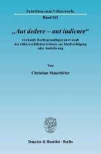 »Aut dedere - aut iudicare«. : Herkunft, Rechtsgrundlagen und Inhalt des völkerrechtlichen Gebotes zur Strafverfolgung oder Auslieferung.. Dissertationsschrift (Schriften zum Völkerrecht 162) （2006. 453 S. 233 mm）