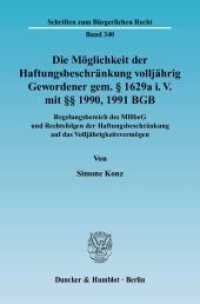 Die Möglichkeit der Haftungsbeschränkung volljährig Gewordener gem. 1629a i. V. mit 1990, 1991 BGB. (Schriften zum Bürgerlichen Recht 340) （2006. 292 S. 233 mm）