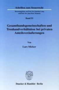 Gesamthandsgemeinschaften und Treuhandverhältnisse bei privaten Anteilsveräußerungen. : Dissertationsschrift (Schriften zum Steuerrecht 93) （2006. 208 S. 208 S. 233 mm）