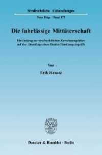 Die fahrlässige Mittäterschaft. : Ein Beitrag zur strafrechtlichen Zurechnungslehre auf der Grundlage eines finalen Handlungsbegriffs.. Dissertationsschrift (Strafrechtliche Abhandlungen (SRA) 175) （2006. 412 S. 233 mm）