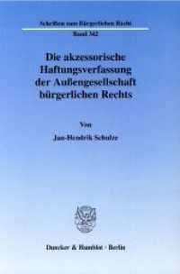 Die akzessorische Haftungsverfassung der Außengesellschaft bürgerlichen Rechts. : Dissertationsschrift (Schriften zum Bürgerlichen Recht 342) （2006. 342 S. 233 mm）